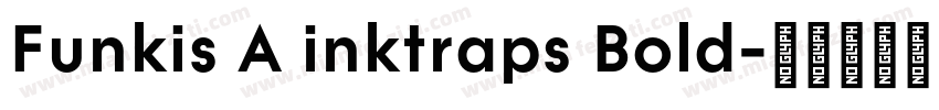 Funkis A inktraps Bold字体转换